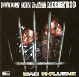 Rappin Ron & Ant Diddley Dog - Bad N-Fluenz (1995)