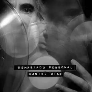 Daniel Diaz - Demasiado Personal (2024) [Official Digital Download]