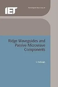 Ridge Waveguides and Passive Microwave Components