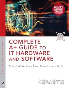 Complete A+ Guide to IT Hardware and Software (10th Edition)