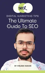 The Ultimate Guide To SEO: Master Search Engine Optimization