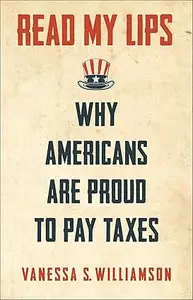 Read My Lips: Why Americans Are Proud to Pay Taxes