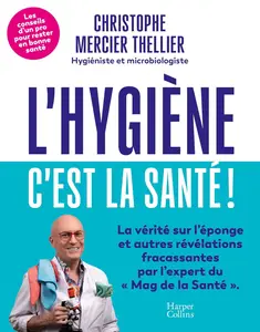 L'Hygiène, c'est la santé ! - Christophe Mercier Thellier
