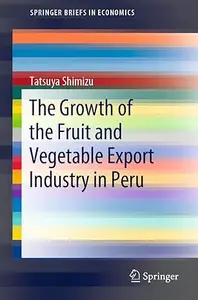 The Growth of the Fruit and Vegetable Export Industry in Peru