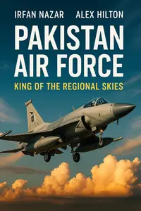 Pakistan Air Force: The King of Regional Skies: Strategy, Brilliance