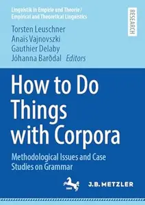 How to Do Things with Corpora
