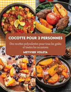 Metivier Voleta, "Cocotte pour 2 personnes"