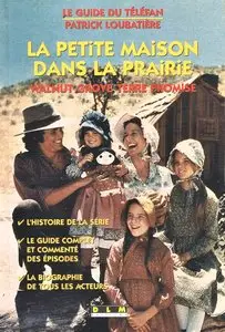 P. Loubatière, "La Petite Maison dans la prairie: Walnut Grove, Terre Promise"