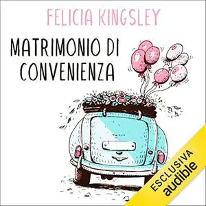 «Matrimonio di convenienza» by Felicia Kingsley