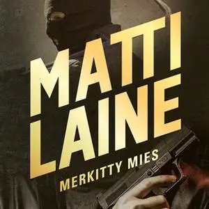 «Merkitty mies» by Matti Laine