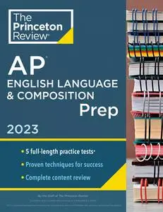 Princeton Review AP English Language & Composition Prep, 2023 (College Test Preparation)