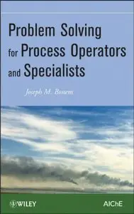Problem Solving for Process Operators and Specialists (repost)