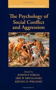 The Psychology of Social Conflict and Aggression (repost)