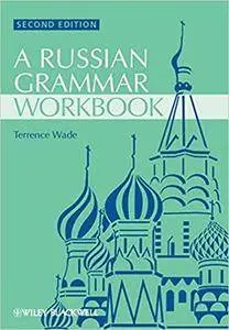 Russian Grammar Workbook,  2nd edition