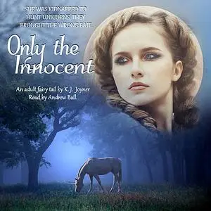«Only the Innocent» by K.J. Joyner
