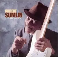 Hubert Sumlin - I Know You