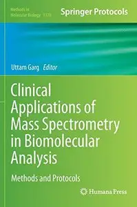 Clinical Applications of Mass Spectrometry in Biomolecular Analysis: Methods and Protocols