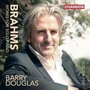 Barry Douglas - Brahms: Works For Solo Piano, Vol. 5 (2015) [Official Digital Download 24bit/96kHz]