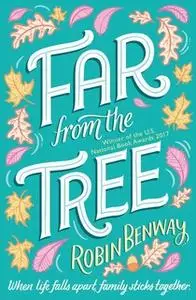 «Far From The Tree» by Robin Benway