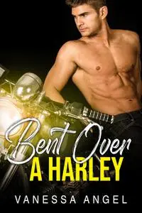 «Bent over a Harley» by Selena Black