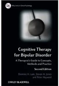 Cognitive Therapy for Bipolar Disorder: A Therapist's Guide to Concepts, Methods and Practice (2nd edition)