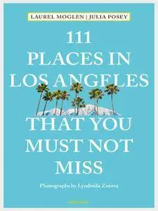 111 Places in Los Angeles That You Must Not Miss