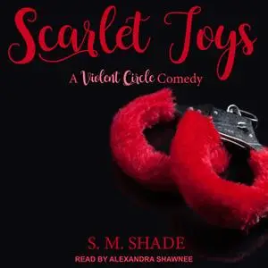 «Scarlet Toys» by S.M. Shade