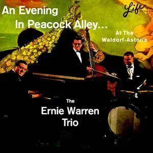 The Ernie Warren Trio - An Evening In Peacock Alley At The Waldorf Astoria (1959) [Official Digital Download 24-bit/96kHz]