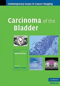 Carcinoma of the Bladder (Contemporary Issues in Cancer Imaging)