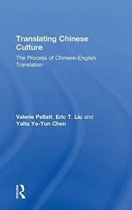 Translating Chinese Culture: The process of Chinese-English translation (Repost)