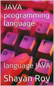JAVA programming language: language JAVA