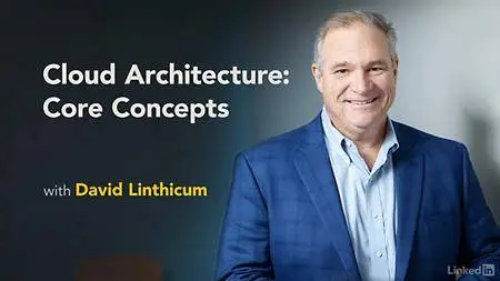 Lynda - Cloud Architecture: Core Concepts