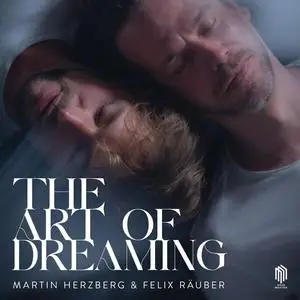 Martin Herzberg, Felix Räuber, Anne Müller - The Art of Dreaming (2023) (Hi-Res)