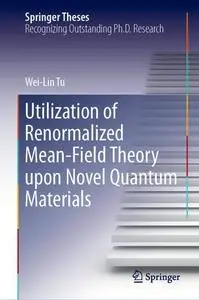 Utilization of Renormalized Mean-Field Theory upon Novel Quantum Materials (Repost)