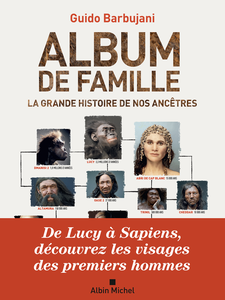 Album de famille : La grande histoire de nos ancêtres - Guido Barbujani