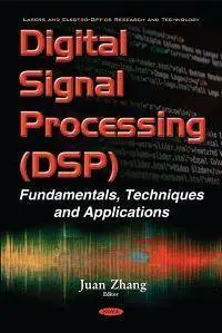 Digital Signal Processing (DSP) : Fundamentals, Techniques and Applications