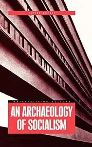 An Archaeology of Socialism (Materializing Culture)