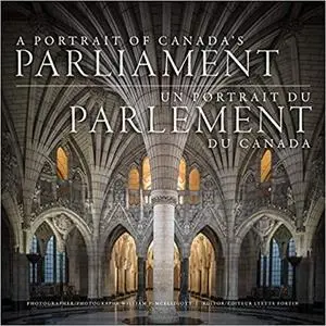 A Portrait of Canada’s Parliament