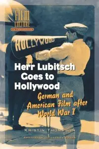 Herr Lubitsch Goes to Hollywood: German and American Film after World War I (Repost)
