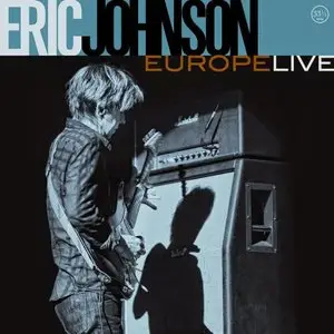 Eric Johnson - Europe Live (2014)