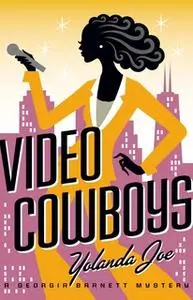 «Video Cowboys» by Yolanda Joe