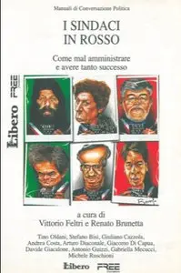 V.Feltri, R.Brunetta - I sindaci in rosso