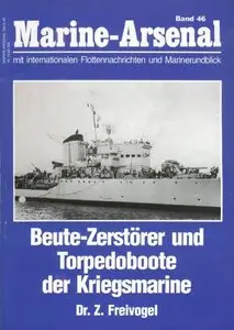 Beute-Zerstörer und Torpedoboote der Kriegsmarine (Marine-Arsenal Band 46) (Repost)