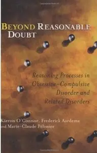 Beyond Reasonable Doubt: Reasoning Processes in Obsessive-Compulsive Disorder and Related Disorders
