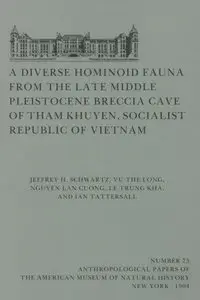 A Diverse Homonoid Fauna from the Late Middle Pleistocene Breccia Cave of the Tham Khwan Socialist Repubic of Vietnam