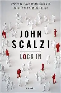 Lock In: A Novel of the Near Future