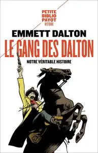 Emmett Dalton, "Le gang des Dalton : Notre véritable histoire"