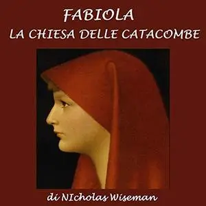 «Fabiola» by Nicholas Wiseman