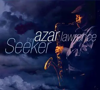 Azar Lawrence - The Seeker (2014) {Sunnyside SSC 1392}