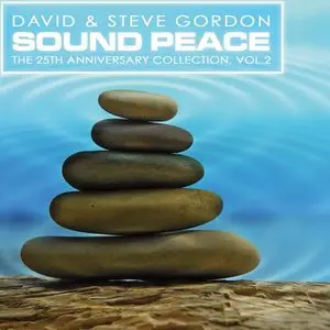 David & Steve Gordon - Sound Peace ~ The 25th Anniversary Collection (vol. II) (2009)